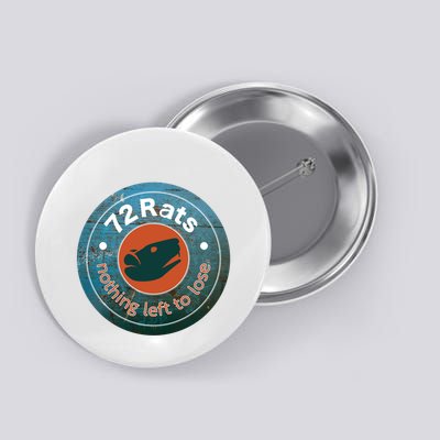 Nothing Left To Lose Circle Design Button