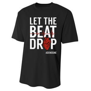 Nurse Let The Beat Drop Adenosine RN Performance Sprint T-Shirt