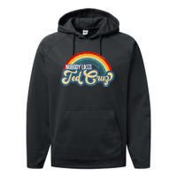 Nobody Likes Ted Cruz Rainbow Performance Fleece Hoodie