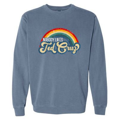 Nobody Likes Ted Cruz Rainbow Garment-Dyed Sweatshirt