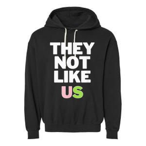 Not Like Us Garment-Dyed Fleece Hoodie