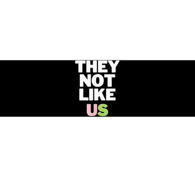 Not Like Us Bumper Sticker