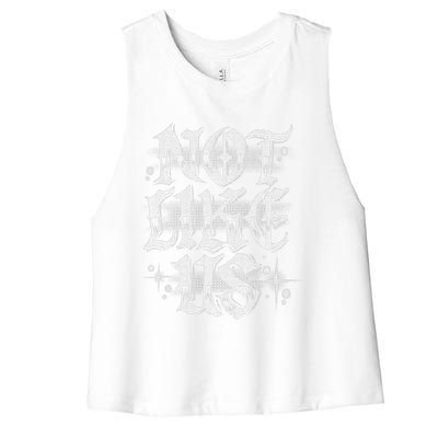 Not. Like. Us. Women's Racerback Cropped Tank