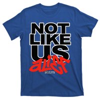 Not Like Us Alief T-Shirt