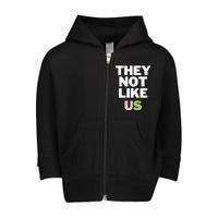 Not Like Us Toddler Zip Fleece Hoodie