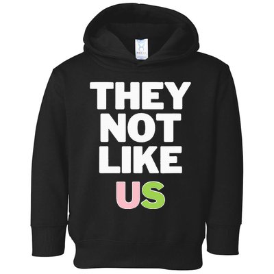 Not Like Us Toddler Hoodie