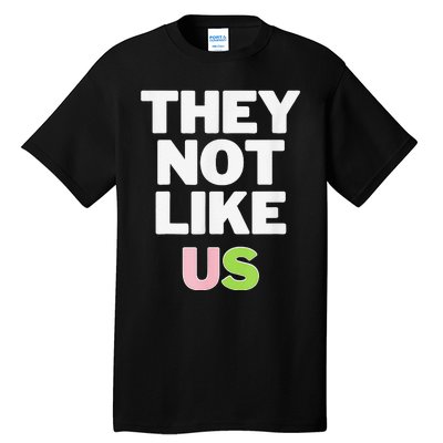 Not Like Us Pin.K And Green Tall T-Shirt