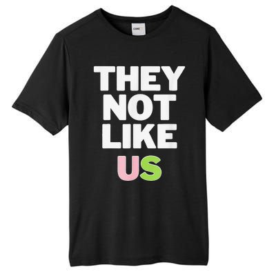 Not Like Us Pin.K And Green Tall Fusion ChromaSoft Performance T-Shirt