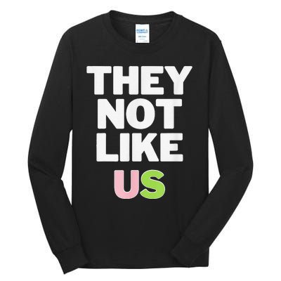 Not Like Us Pin.K And Green Tall Long Sleeve T-Shirt