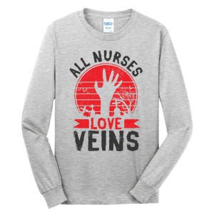 Nurses Love Veins Funny Zombie Vampire Halloween Nurse Meaningful Gift Tall Long Sleeve T-Shirt