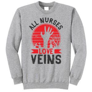 Nurses Love Veins Funny Zombie Vampire Halloween Nurse Meaningful Gift Tall Sweatshirt