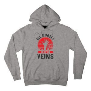 Nurses Love Veins Funny Zombie Vampire Halloween Nurse Meaningful Gift Tall Hoodie