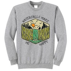 Nature Lover Waterfall Lovers Waterfall Happy Love Hiking Tall Sweatshirt