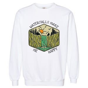 Nature Lover Waterfall Lovers Waterfall Happy Love Hiking Garment-Dyed Sweatshirt