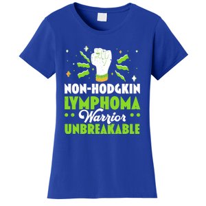 Nongifthodgkin Lymphoma Warrior Unbreakable Cancer Fighter Cute Gift Women's T-Shirt