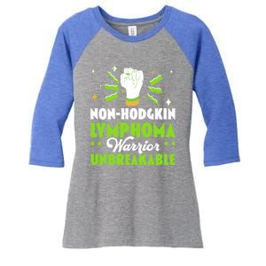 Nongifthodgkin Lymphoma Warrior Unbreakable Cancer Fighter Cute Gift Women's Tri-Blend 3/4-Sleeve Raglan Shirt