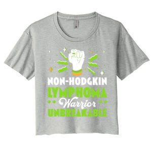 Nongifthodgkin Lymphoma Warrior Unbreakable Cancer Fighter Cute Gift Women's Crop Top Tee