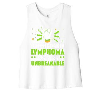 Nongifthodgkin Lymphoma Warrior Unbreakable Cancer Fighter Cute Gift Women's Racerback Cropped Tank