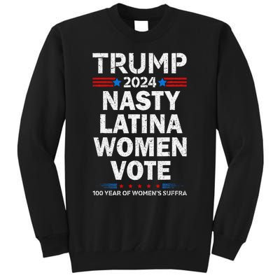 Nasty Latina Women Vote Trump 2024 Presidential 47 Pro Trump Sweatshirt