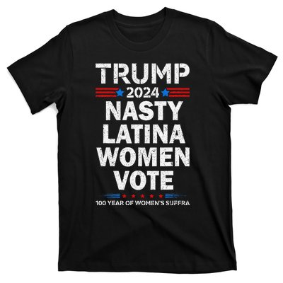 Nasty Latina Women Vote Trump 2024 Presidential 47 Pro Trump T-Shirt