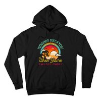 Nobody Likes You When YouRe 23 23rd Birthday Twenty Three Hoodie