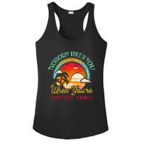 Nobody Likes You When YouRe 23 23rd Birthday Twenty Three Ladies PosiCharge Competitor Racerback Tank