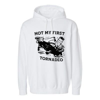 Not My 1st Tornado Vintage Retro Garment-Dyed Fleece Hoodie