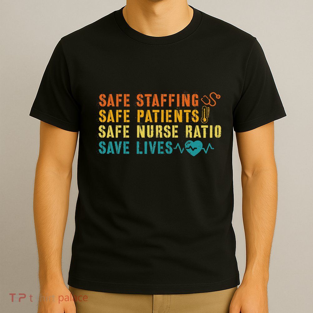 Nurse March 2023 Nurse Support Safe Staffing Save Lives T-Shirt