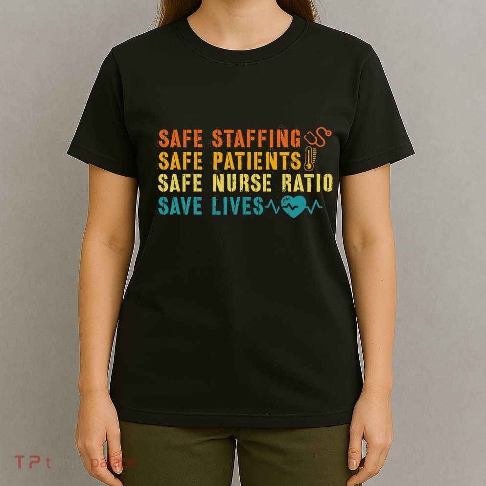 Nurse March 2023 Nurse Support Safe Staffing Save Lives T-Shirt