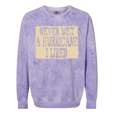 Never Met A Hurricane I Liked Colorblast Crewneck Sweatshirt