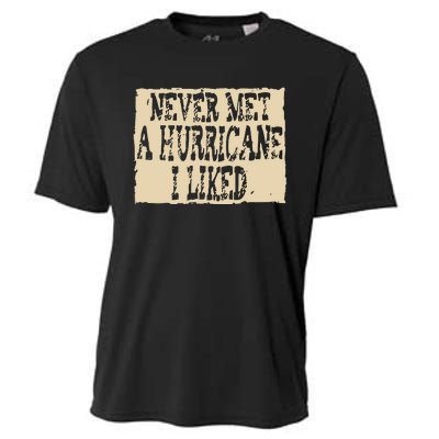 Never Met A Hurricane I Liked Cooling Performance Crew T-Shirt