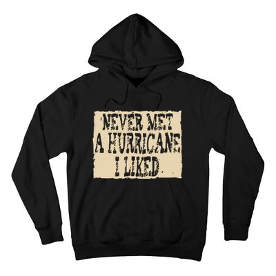 Never Met A Hurricane I Liked Hoodie