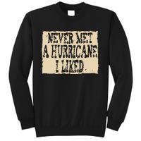 Never Met A Hurricane I Liked Sweatshirt