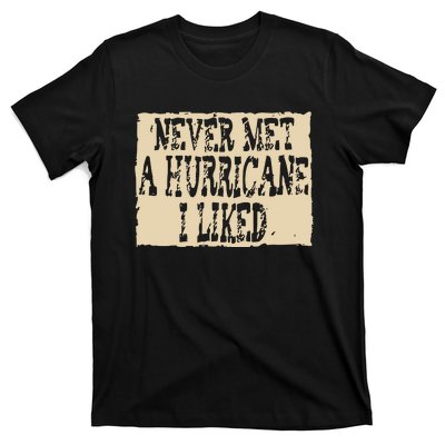 Never Met A Hurricane I Liked T-Shirt