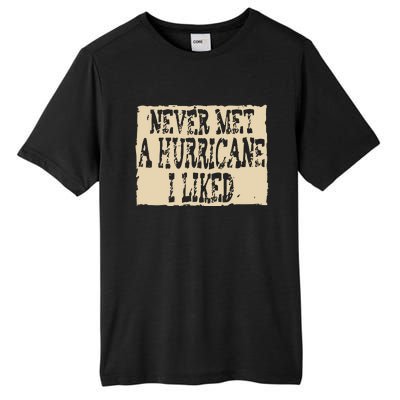 Never Met A Hurricane I Liked Tall Fusion ChromaSoft Performance T-Shirt