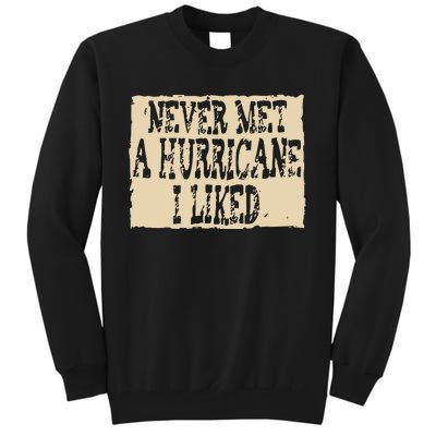 Never Met A Hurricane I Liked Tall Sweatshirt