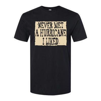 Never Met A Hurricane I Liked Softstyle CVC T-Shirt