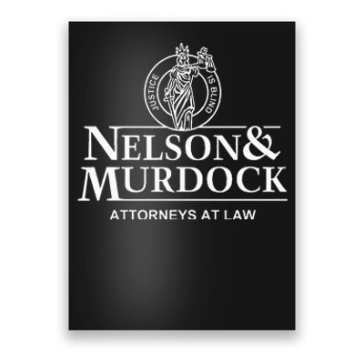 Nelson & Murdock Attorneys At Law Justice Is Blind Poster