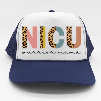 Nicu Mom Appreciation Micro Preemie Nicu Warrior Mama Great Gift Trucker Hat