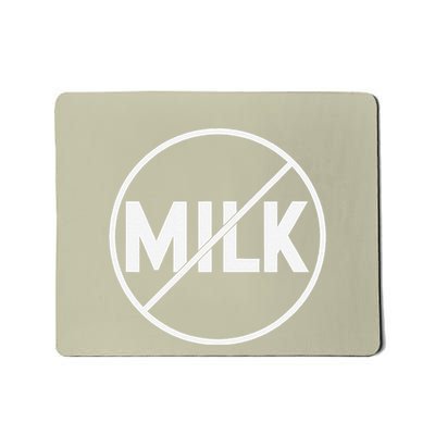 No Milk Avoid Milk And Dairy Lactose Intolerant Allergy Mousepad