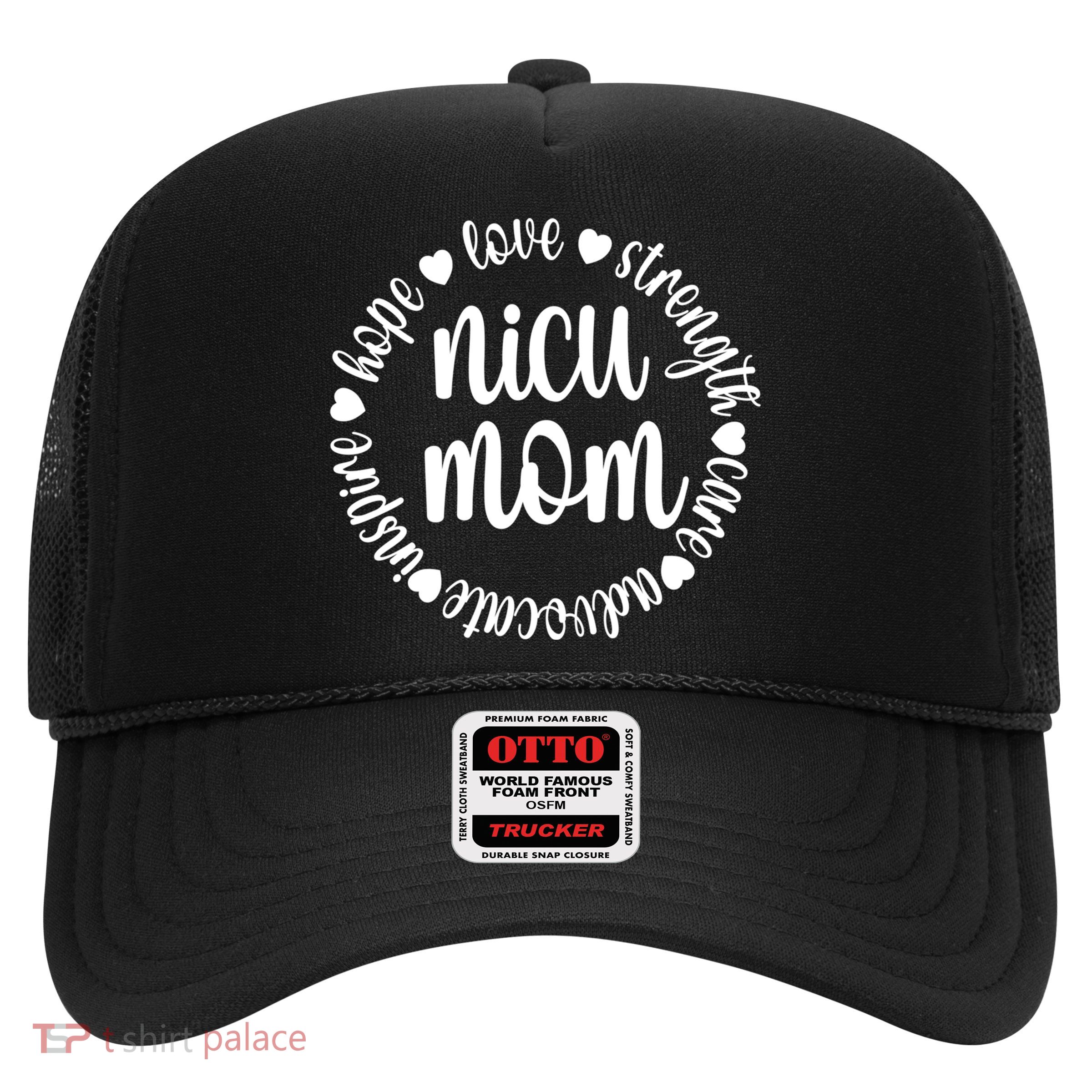 Nicu Mom Appreciation Micro Preemie Mom Nicu Warrior Gift Trucker Hat