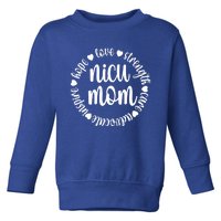 Nicu Mom Appreciation Micro Preemie Mom Nicu Warrior Gift Toddler Sweatshirt