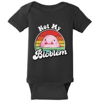 Not My Bloblem Meme Blobfish Lover Baby Bodysuit