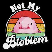 Not My Bloblem Meme Blobfish Lover Baby Bodysuit