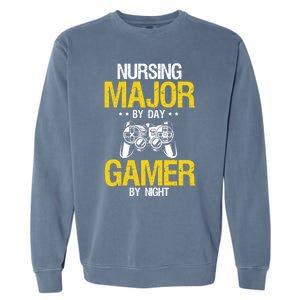 Nursing Major By Day Gamer Night Nursing Student Nurse Gift Garment-Dyed Sweatshirt