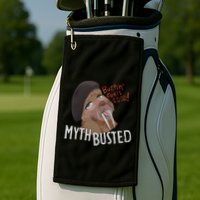 Nasty Myth Busted Golf Towel