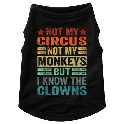 Not My Circus Not My Monkeys But I Know The Clowns Doggie Tank