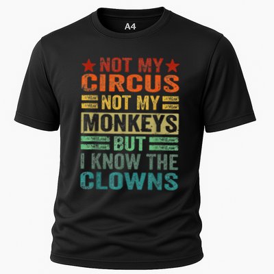 Not My Circus Not My Monkeys But I Know The Clowns Performance Shirt