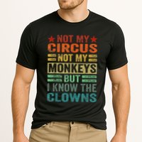 Not My Circus Not My Monkeys But I Know The Clowns Performance Shirt