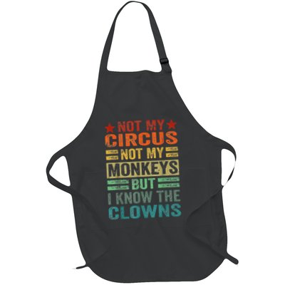 Not My Circus Not My Monkeys But I Know The Clowns Apron